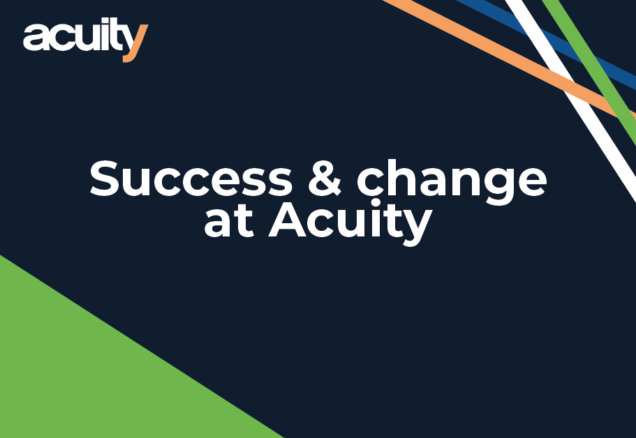 Success and change at acuity