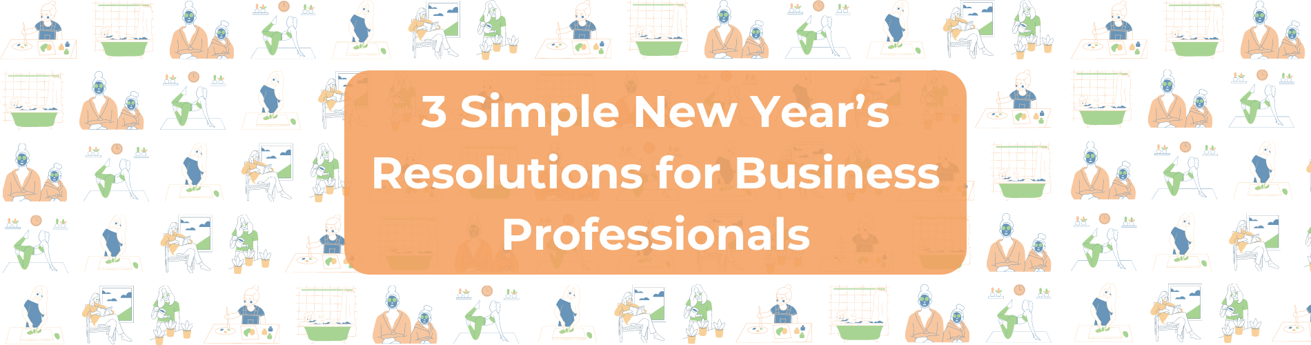New Years Resolutions for Business Pros Header