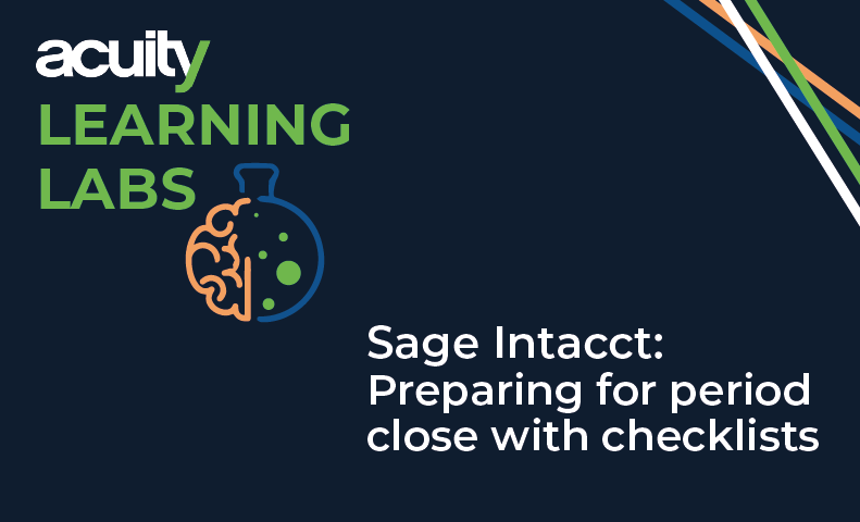 preparing for period close with checklists sage intacct webinar