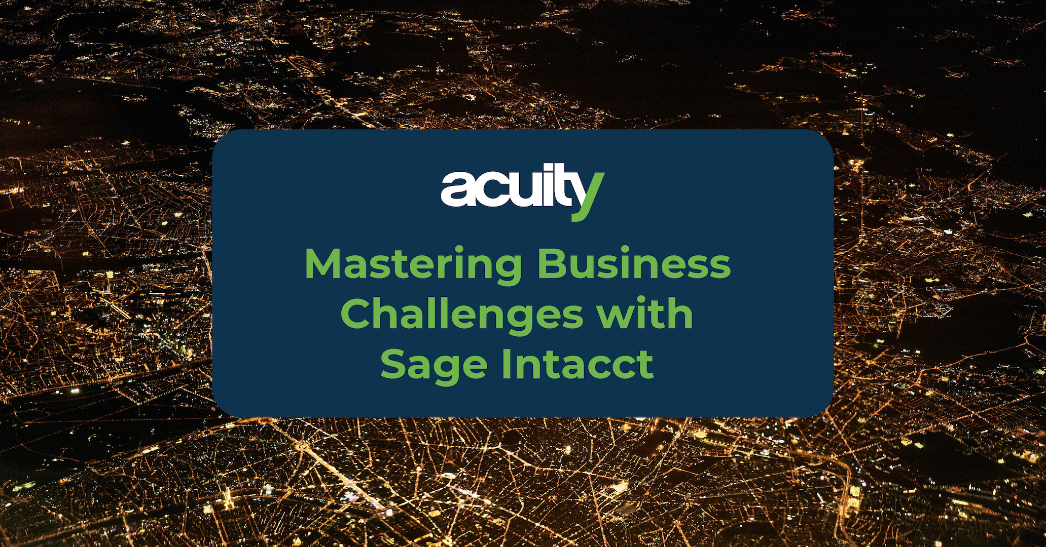 mastering business challenges with sage intacct