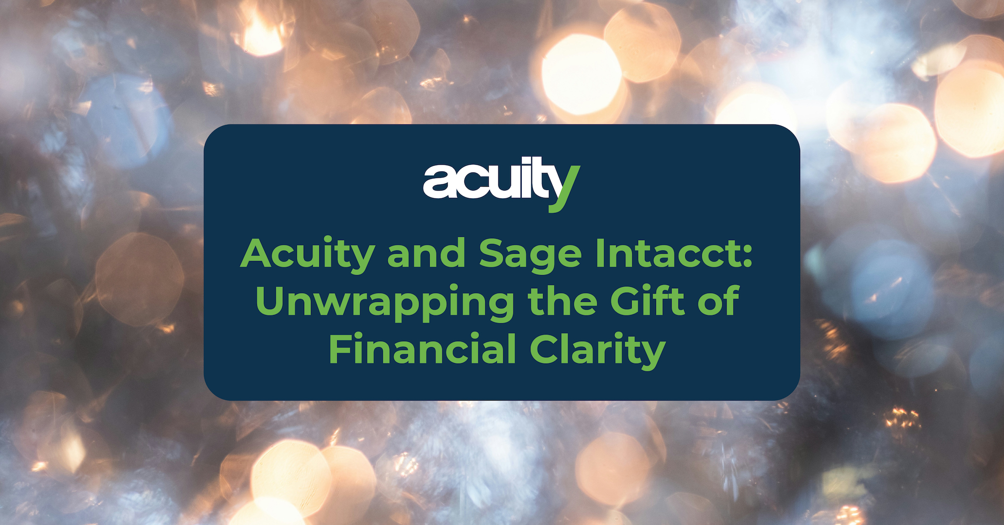 The gift of financial clarity - sage intacct